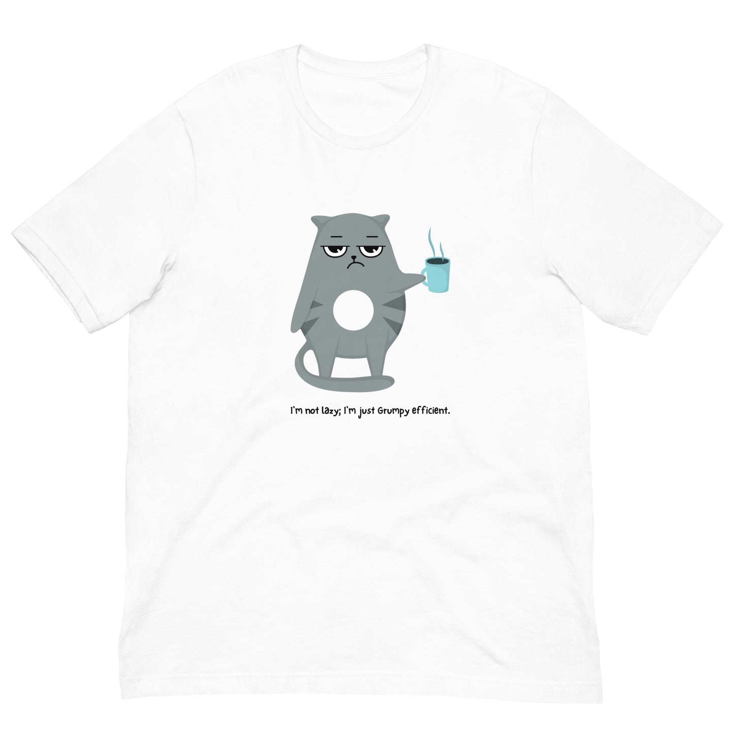 Grumpy Efficient- Unisex t-shirt